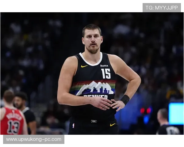 约基奇挡拆造杀伤提升进攻效率 拉开队内核心得分差距